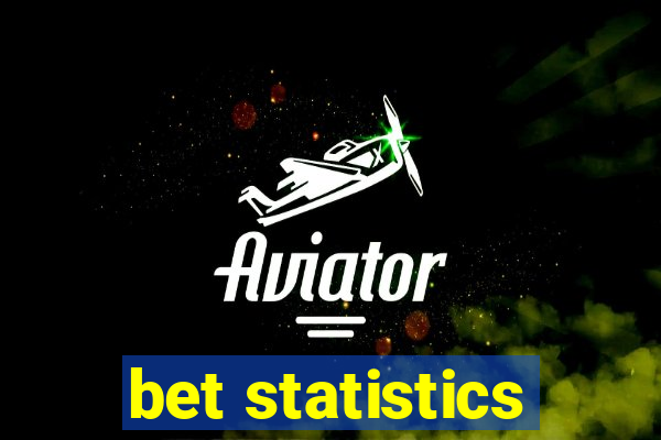 bet statistics